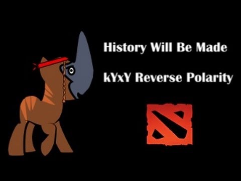 History Will Be Made - kYxY 5 men RP Dota 2