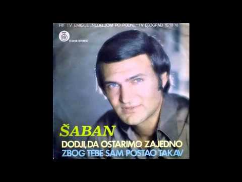 Saban Saulic - Dodji da ostarimo zajedno - (Audio 1978) HD