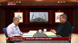 Risale-i Nur Müzakereleri - İntisap nedir, Allah’a intisap nasıl olur?