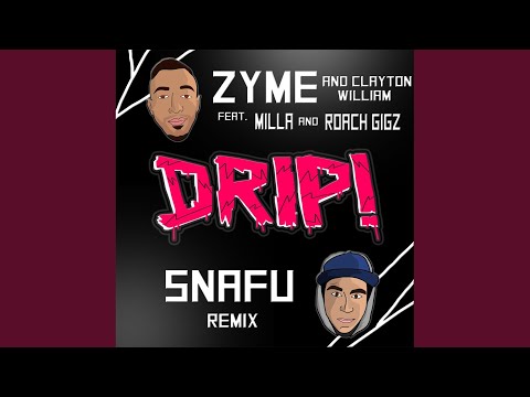 Drip (Snafu Remix) (feat. Roach Gigz & Milla)