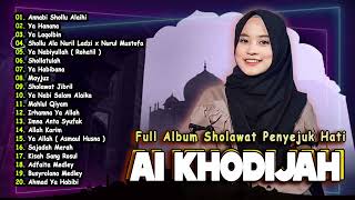 Download lagu Ai Khodijah Sholawat Merdu Full Album Terbaru | Album Sholawat Penyejuk Hati mp3