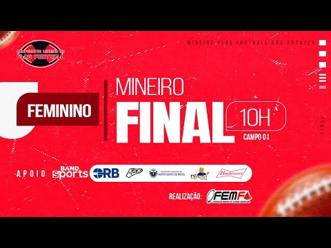 Final Feminino Campeonato Mineiro - Campeonato Mineiro de “Flag Football” 5x5 2024/24