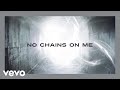 No Chains On Me