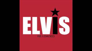 Elvis Presley - A Mess Of Blues (Spankox Remix) [Elvis Re:Loaded]