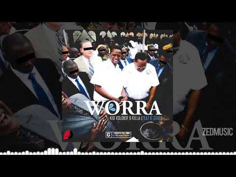 Kid Xoldier & Killa Feat. K-Star – Worra [Audio] || #ZedMusic