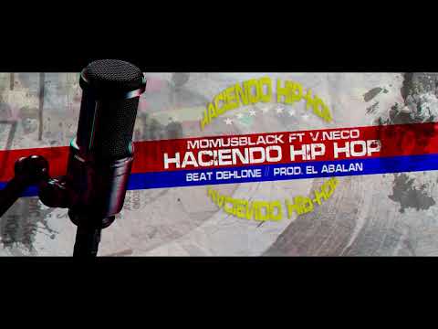 Momusblack x V.neco - Haciendo Hip Hop
