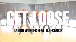 GINA GRANT | GET LOOSE - DAHRIO WONDER feat. DJ FRANCIS | ZUMBA FITNESS/TURNUP CHOREOGRAPHY