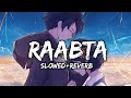 Raabta [ Slowed+Reverb ] | Female Version | Bollywood Reverb | Wormono | Lofi |