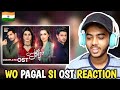 🇮🇳 indian reaction on Woh Pagal Si OST | FW Reacts.