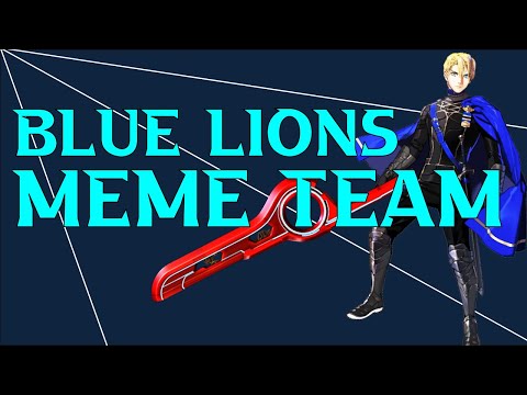 BLUE LIONS MEME TEAM | Fire Emblem: Three Houses