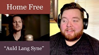 Home Free | Auld Lang Syne | Jerod M Reaction