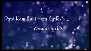 Dard Kam Nahi Hota Lyrics / Dard Kam Nahi Hota Son