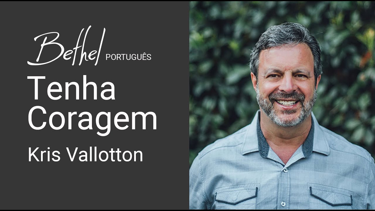 Tenha Coragem | Kris Vallotton | 3 MAR 2024