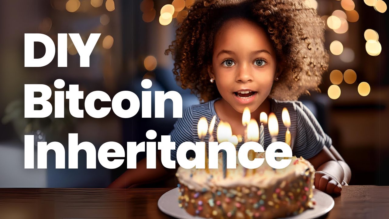 How to Create a (DIY) Bitcoin Inheritance Plan - For FREE!