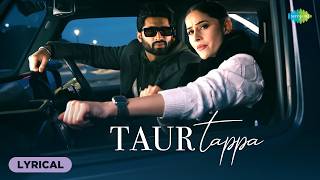 Taur Tappa (Lyrical)