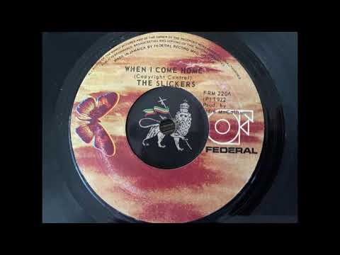 The Slickers - When I Come Home
