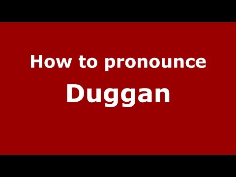 How to pronounce Duggan (Spanish/Argentina) - PronounceNames.com