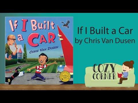 📚 Children's Book Read Aloud: IF I BUILT A CAR By Chris Van Dusen