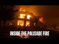 Inside the Palisade Fire - Fire Storm Engulfs Town - Dramatic and Intense Footage.mp4