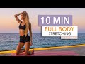10 MIN FULL BODY STRETCHING - relax, end your workout, tight muscles I Pamela Reif