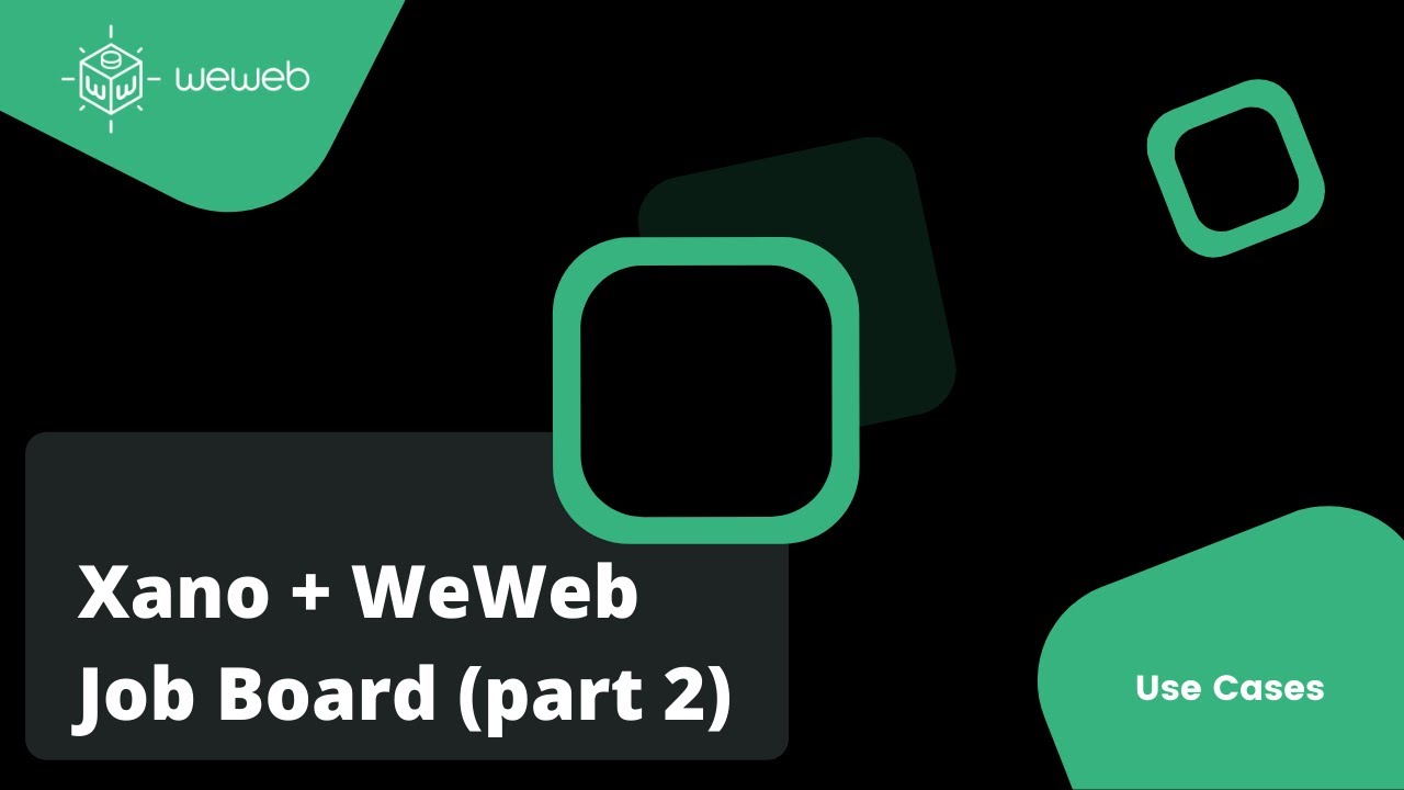 Build a job board with Xano (backend) and WeWeb (frontend) – PART 2