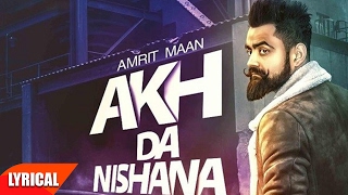 Akh Da Nishana (Lyrical Video) | Amrit Maan | Punjabi Lyical Video | Speed Records