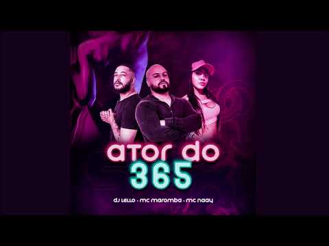 Ator do 365 - MC Maromba, MC Naay e DJ Lello ( Versão Ritmada 150 BPM )