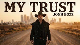 My Trust - Jonh Bozz (Official Video)