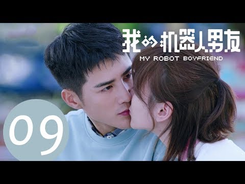 ENG SUB《My Robot Boyfriend》EP09——Starring: Jiang Chao, Mao Xiao Tong