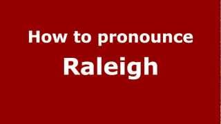 How to pronounce Raleigh