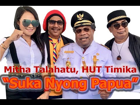 Mitha Talahatu, Suka Nyong Papua