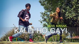 Kalli Ho Gai : Jass Manak (Dancel Video) CHOREOGRAPHY BY SINGH HOPPERZZ