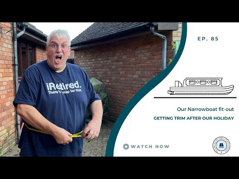 Getting trim after our holiday | Our Narrowboat Fit out | EP85