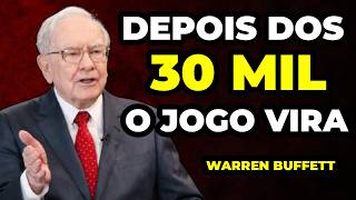 A Regra dos R$30.000: O Ponto de Ruptura que Muda Tudo | Warren Buffett