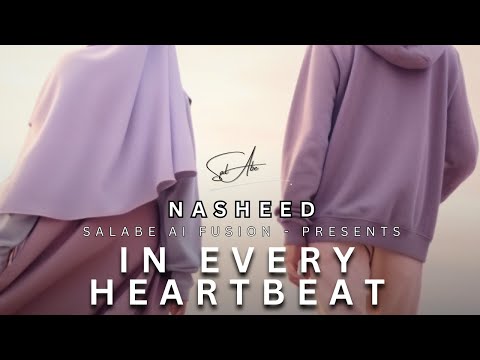 SalaBin - In Every Heartbeat (vídeo oficial do Nasheed) - apenas vocais