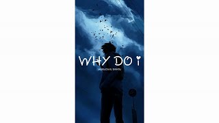 Why Do I? - New English Song Whatsapp Status Lyric