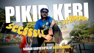 Download lagu PIKIR KERI - DJiamputh (DJ VERSION) mp3 Download lagu PIKIR KERI - DJiamputh (DJ VERSION) mp3