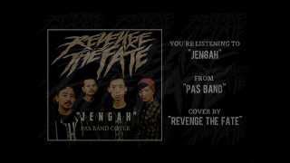 Download lagu REVENGE THE FATE - JENGAH (Pas Band Cover) [Lyrics] mp3