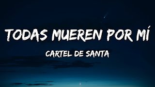 Cartel de Santa – Todas Mueren por Mí (Letra\Lyrics)