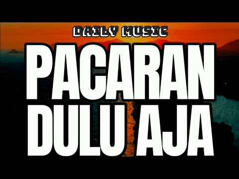 Pacaran Dulu Aja | Aqeela Calista [Lirik Lagu]
