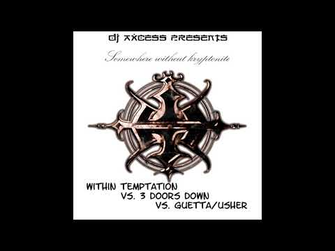 Somewhere without Kryptonite (Within Temptation vs. 3 Doors Down vs. David Guetta ft. Usher)(Mashup)