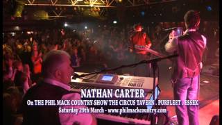 NATHAN CARTER  -  THE CIRCUS TAVERN on The Phil Mack Country Show