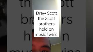 drew Scott the Scott brothers hold on music twins