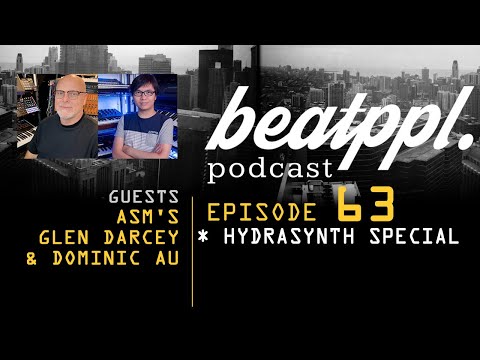BeatPPL Podcast Episode 63 - ASM Hydrasynth Developers