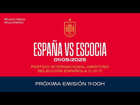 España - Escocia | Sub-15 masculina | Partido amistoso