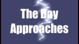 Download lagu The Day Approaches mp3 Download lagu The Day Approaches mp3