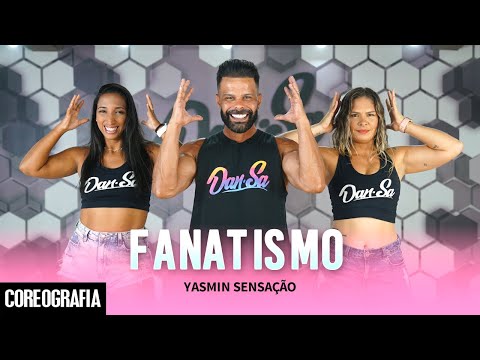 Fanatismo - Yasmin Sensação - Dan-Sa / Daniel Saboya (Coreografia)