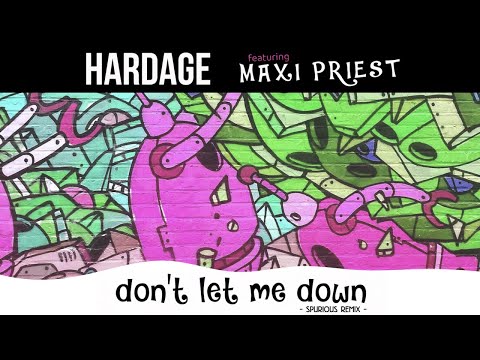 Hardage ft. Maxi Priest ● Don't Let Me Down (Spurious Remix) - HD