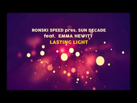 Ronski Speed pres. Sun Decade feat. Emma Hewitt - Lasting Light (Original Dub Mix)