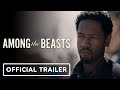 Among the Beasts - Official Trailer (2023) Tory Kittles, Libe Barer